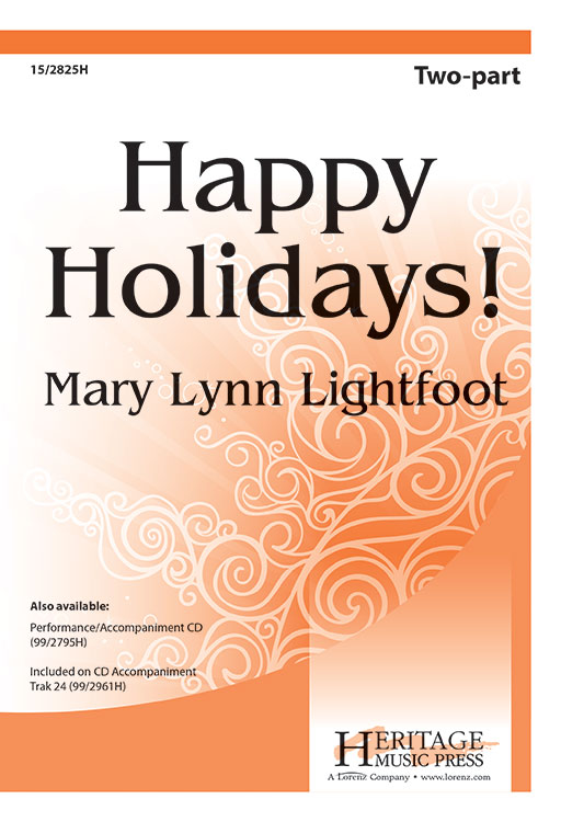 Happy Holidays! : 2-Part : Mary Lynn Lightfoot : Sheet Music : 15-2825H : 9781429127110