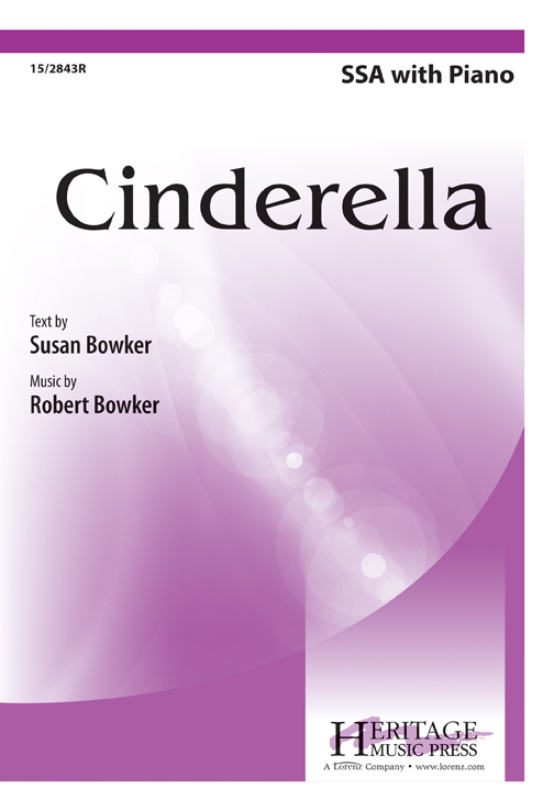 Cinderella : SSA : Robert Bowker : Robert Bowker : Sheet Music : 15-2843R : 9781429121996