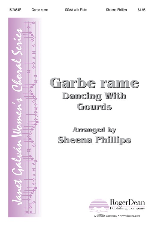 Garbe rame (Dancing With Gourds) : SSAA : Sheena Phillips : Sheena Phillips : Sheet Music : 15-2851R : 9781429122177