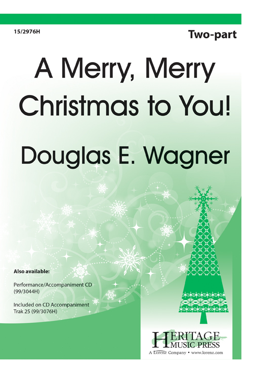 A Merry, Merry Christmas to You! : 2-Part : Douglas Wagner : Sheet Music : 15-2976H : 9781429131049