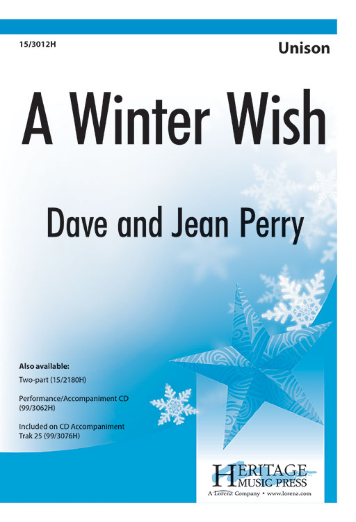 A Winter Wish : Unison : David A Perry; Jean Perry : David A Perry; Jean Perry : Sheet Music : 15-3012H : 9781429132398