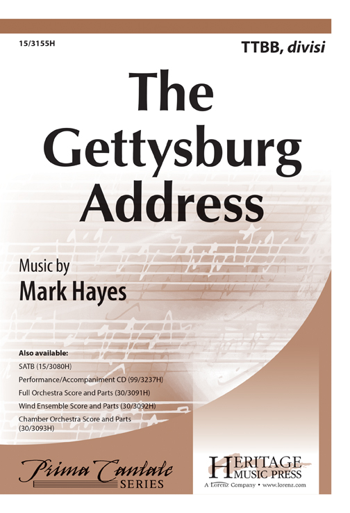The Gettysburg Address : TTBB divisi : Mark Hayes : Mark Hayes : Sheet Music : 15-3155H : 9781429136761