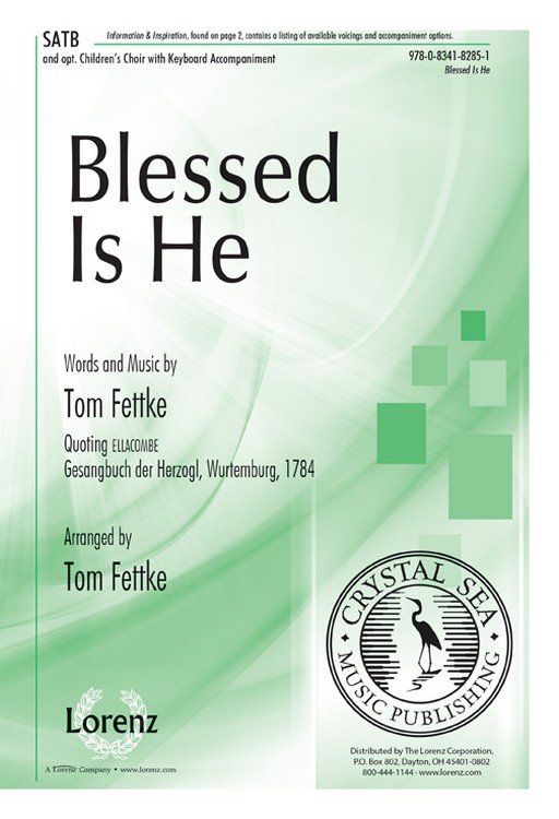 Blessed Is He : SATB : Tom Fettke : Sheet Music : 9780834182851 : 9780834182851