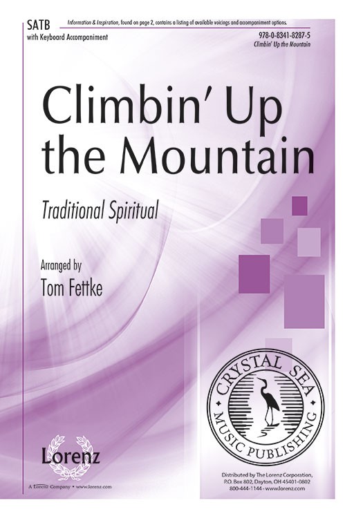 Climbin' Up the Mountain : SATB : Tom Fettke : Sheet Music : 9780834182875 : 9780834182875