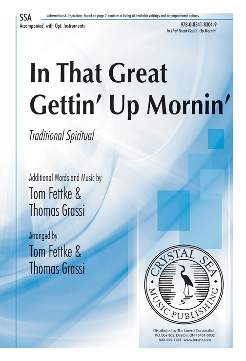 In That Great Gettin' Up Mornin' : SSA : Tom Fettke : Tom Fettke : Sheet Music : 9780834183049 : 9780834183049