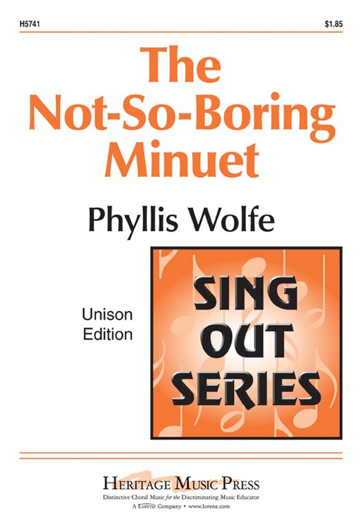The Not So Boring Minuet : Unison : Phyllis Wolfe White : Phyllis Wolfe White : Sheet Music : H5741 : 000308003062
