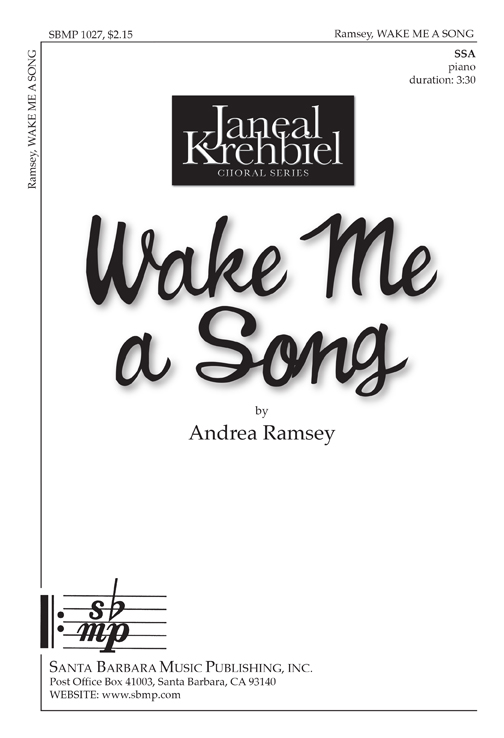 Wake Me A Song : SSA : Andrea Ramsey : Sheet Music : SBMP1027