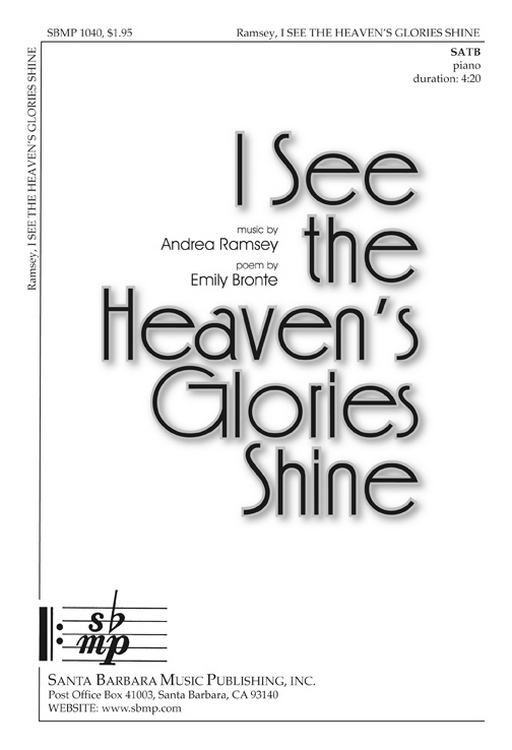 I See the Heaven's Glories Shine : SATB : Andrea Ramsey : Sheet Music : SBMP1040 : 608938358301