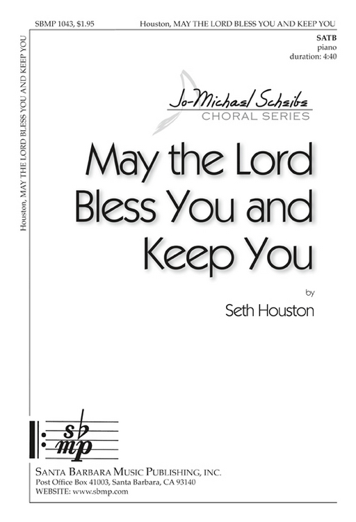 May the Lord Bless You and Keep You : SATB : Seth Houston : Seth Houston : Sheet Music : SBMP1043 : 608938358332