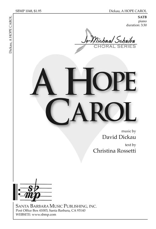 A Hope Carol : SATB : David C Dickau : David C Dickau : Sheet Music : SBMP1048 : 608938358370