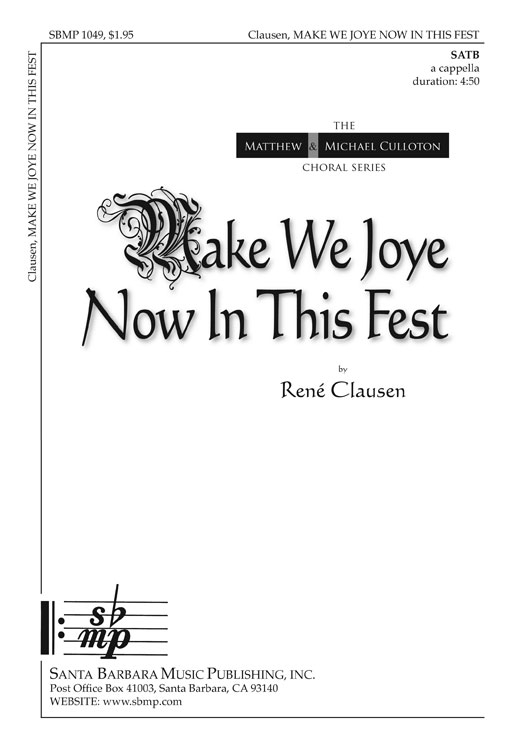 Make We Joye Now In This Fest : SATB : Rene Clausen : Sheet Music : SBMP1049 : 608938358387