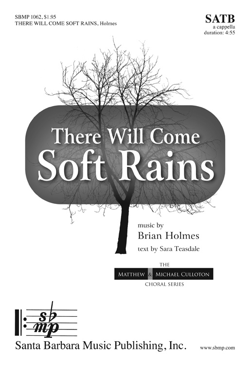 There Will Come Soft Rains : SATB : Brian W Holmes : Brian W Holmes : Sheet Music : SBMP1062 : 608938358516