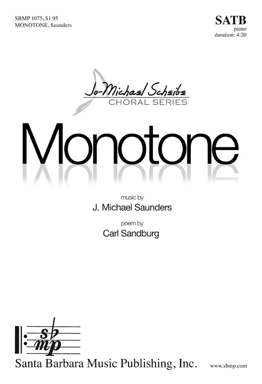 Monotone : SATB : J Michael Saunders : J Michael Saunders : Sheet Music : SBMP1075 : 608938358639
