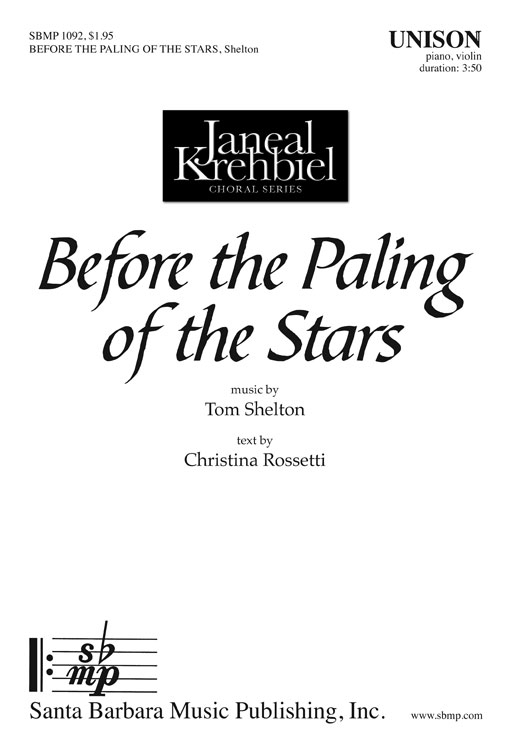 Before the Paling of the Stars : Unison : Tom Shelton : Tom Shelton : Sheet Music : SBMP1092 : 608938359018