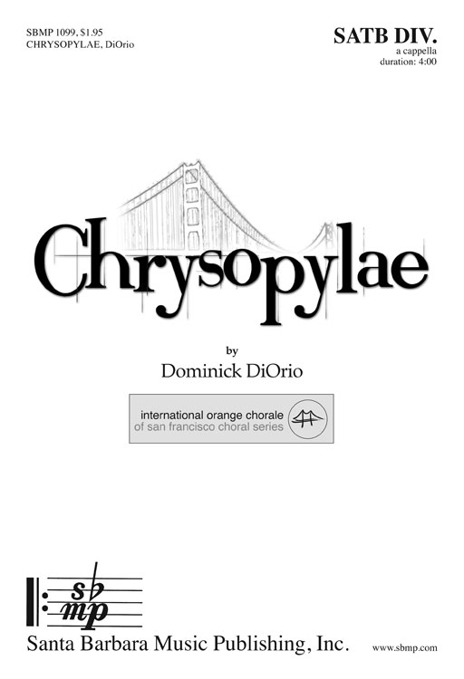 Chrysopylae : SATB divisi : Dominick DiOrio : Sheet Music : SBMP1099 : 608938358844