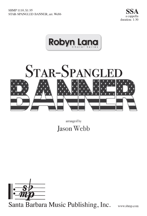 The Star-Spangled Banner : SSA : Jason Webb : Jason Webb : Sheet Music : SBMP1110 : 608938358912