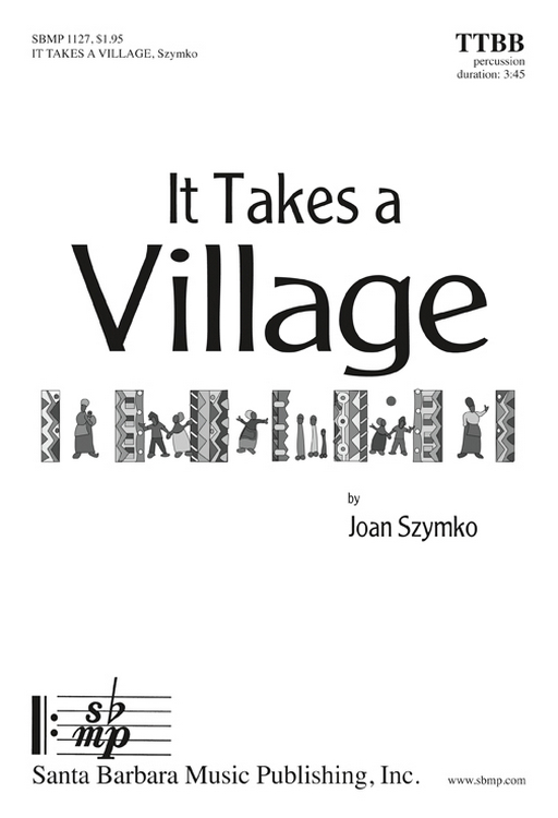 It Takes a Village : TTBB : Joan Szymko : Sheet Music : SBMP1127 : 608938359223