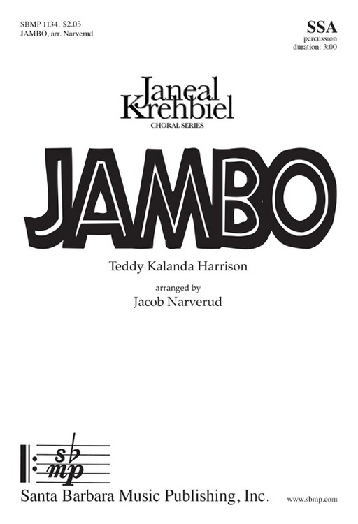 Jambo : SSA : Jacob Narverud : Teddy Kalanda Harrison : Sheet Music : SBMP1134 : 608938359087