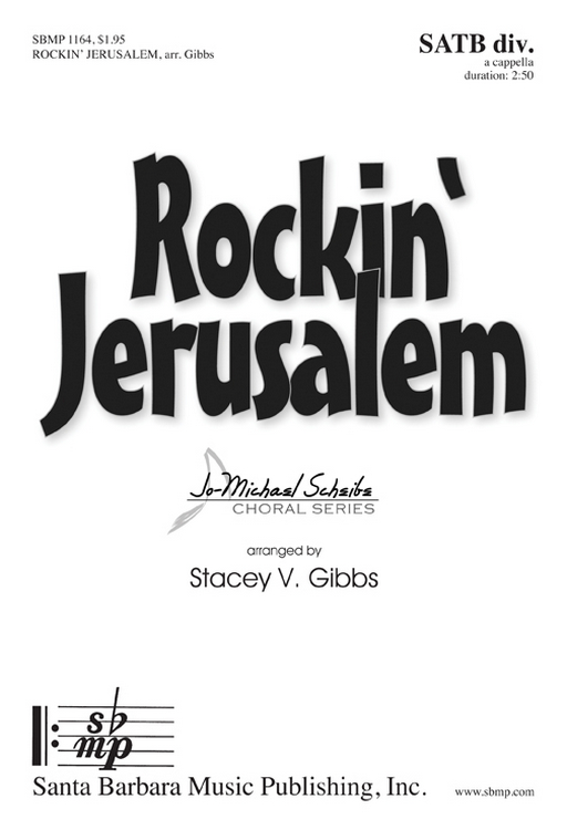 Rockin' Jerusalem : SATB divisi : Stacey V. Gibbs : Stacey V. Gibbs : Sheet Music : SBMP1164 : 608938359551