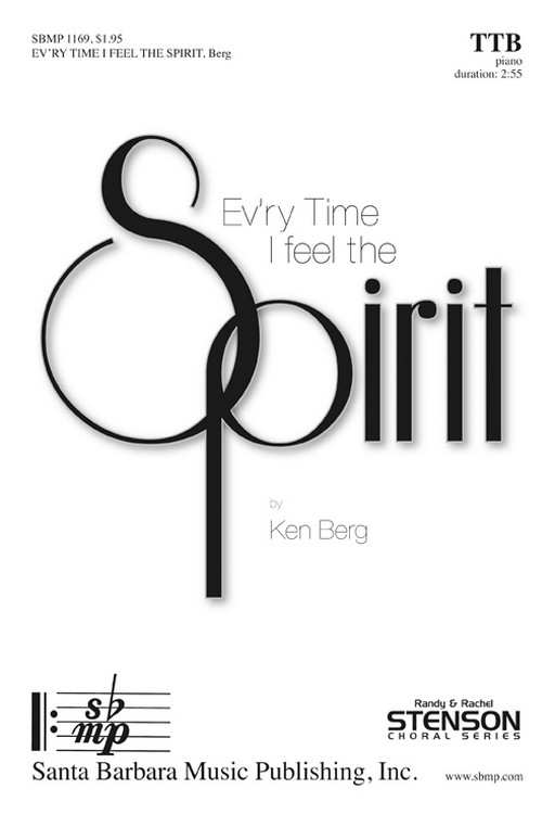 Ev'ry Time I Feel the Spirit : TTB : Ken Berg : Ken Berg : Sheet Music : SBMP1169 : 608938359490