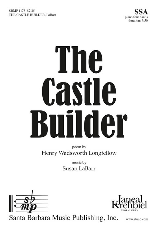 The Castle Builder : SSA : Susan LaBarr : Susan LaBarr : Sheet Music : SBMP1173 : 608938359445