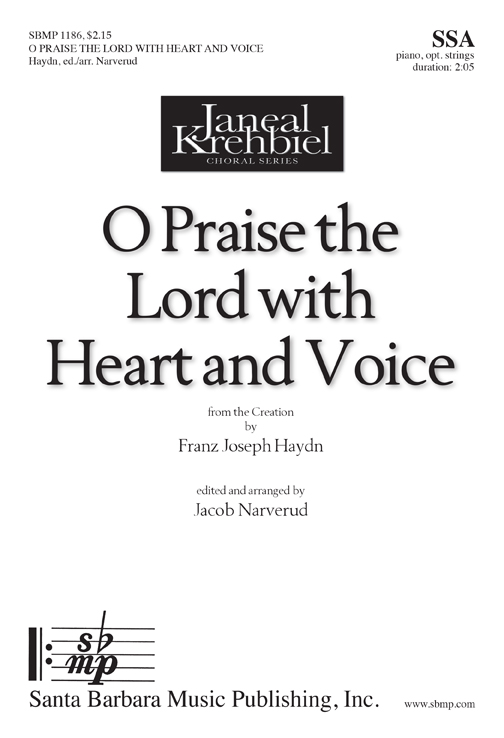 O Praise the Lord with Heart and Voice : SSA : F J Haydn; Jacob J. Narverud : F J Haydn; Jacob J. Narverud : Sheet Music : SBMP1186 : 608938359803