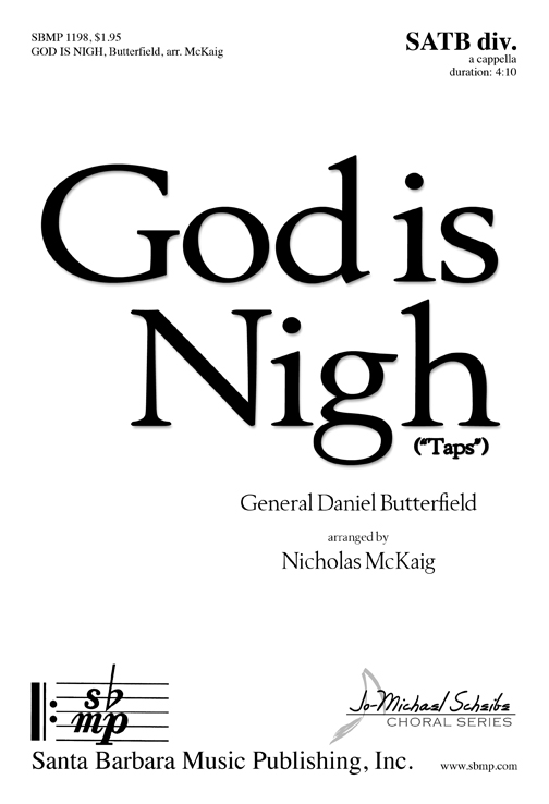 God is Nigh : SATB divisi : General Daniel Butterfield; Nicholas McKaig : General Daniel Butterfield; Nicholas McKaig : Sheet Music : SBMP1198 : 608938360090