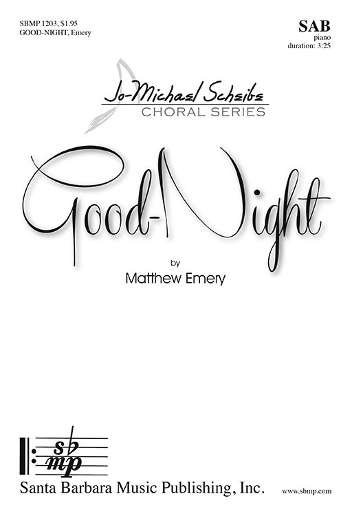 Good-Night : SAB : Matthew Emery : Matthew Emery : Sheet Music : SBMP1203 : 608938359988