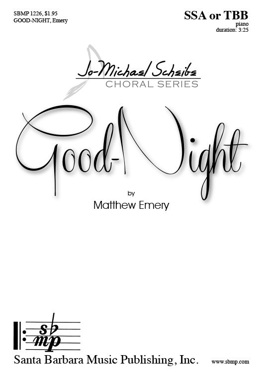 Good-Night : SSA : Matthew Emery : Matthew Emery : Sheet Music : SBMP1226 : 608938360076