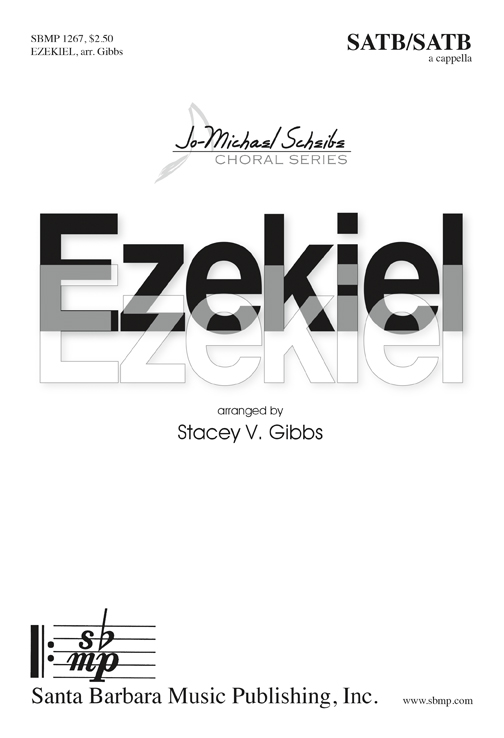 Ezekiel : SATB : Stacey V. Gibbs : Stacey V. Gibbs : Sheet Music : SBMP1267 : 608938360847