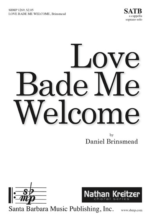 Love Bade Me Welcome : SATB : Daniel Brinsmead : Daniel Brinsmead : Sheet Music : SBMP1269 : 608938360632