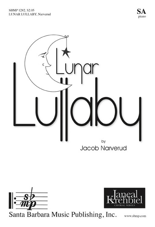 Lunar Lullaby : SA : Jacob J. Narverud : Jacob J. Narverud : Sheet Music : SBMP1282 : 608938360694