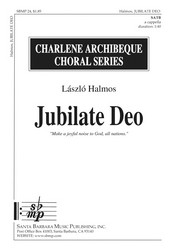 Jubilate Deo : SATB : Laszlo Halmos : Laszlo Halmos : Sheet Music : SBMP24 : 964807000246