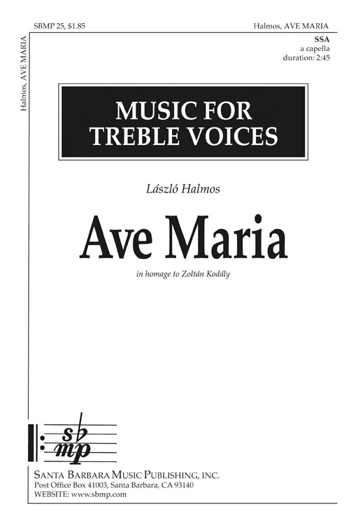 Ave Maria : SSA : Laszlo Halmos : Laszlo Halmos : Sheet Music : SBMP25 : 964807000253