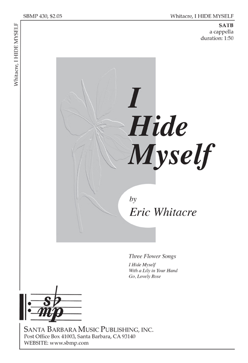 I Hide Myself : SATB : Eric Whitacre : Sheet Music : SBMP430