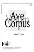 Ave verum Corpus : SATB : David N Childs : David N Childs : Sheet Music : SBMP462 : 964807004626