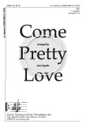 Come, Pretty Love : SSA : Joan Szymko : Sheet Music : SBMP492 : 964807004923