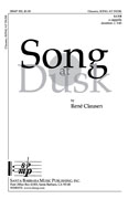 Song at Dusk : SATB divisi : Rene Clausen : Sheet Music : SBMP505