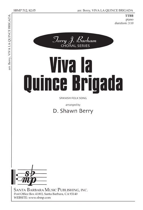 Viva la Quince Brigada : TTBB : D Shawn Berry : D Shawn Berry : Sheet Music : SBMP512 : 964807005128