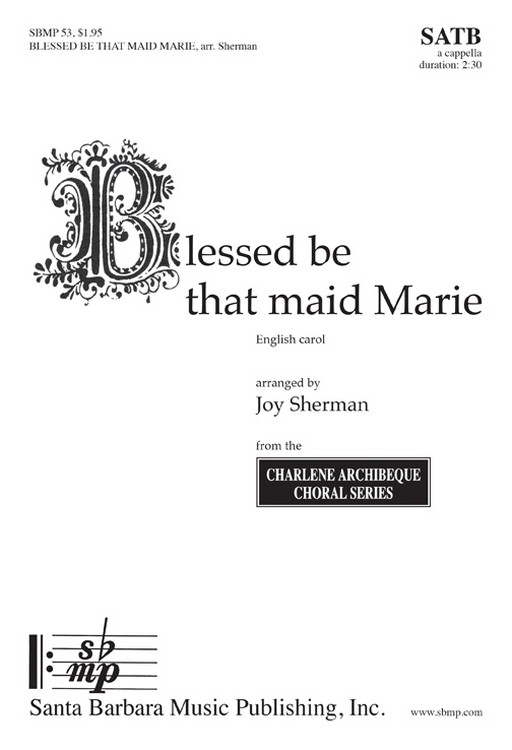 Blessed be that maid Marie : SATB : Joy Sherman : Joy Sherman : Sheet Music : SBMP53 : 964807000536