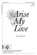 Arise My Love : SA : Joan Szymko : Sheet Music : SBMP552 : 964807005524