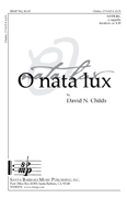 O nata lux : SATB divisi : David N Childs : David N Childs : Songbook : SBMP562 : 964807005623