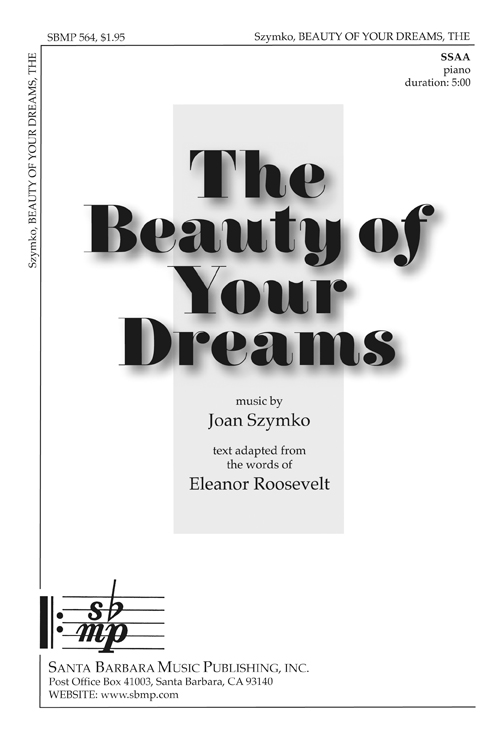 The Beauty of Your Dreams : SSAA : Joan Szymko : Joan Szymko : Sheet Music : SBMP564 : 964807005647