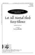 Let All Mortal Flesh Keep Silence : SATB divisi : Terry Schlenker : Terry Schlenker : Sheet Music : SBMP608 : 964807006088