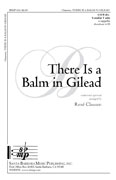 There Is a Balm in Gilead : SATB divisi : Rene Clausen : Rene Clausen : 1 CD : SBMP611 : 964807006118