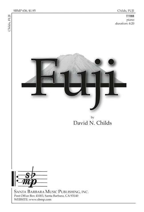 Fuji : TTBB : David N Childs : David N Childs : Sheet Music : SBMP636 : 964807006361