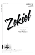 'Zekiel : SATB divisi : Allen Koepke : Allen Koepke : Sheet Music Collection : SBMP642 : 964807006422