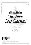 Christmas Goes Classical : SATB : David Maddux : David Maddux : Sheet Music : SBMP671 : 964807006712