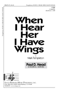 When I Hear Her I Have Wings : TTBB : Mark Templeton : Mark Templeton : Sheet Music : SBMP673 : 964807006736