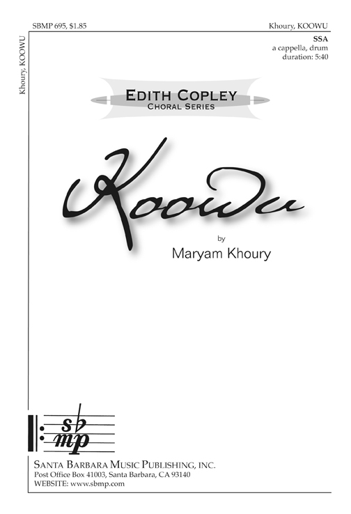 Koowu : SSA : Maryam Khoury : Maryam Khoury : Sheet Music : SBMP695 : 964807006958